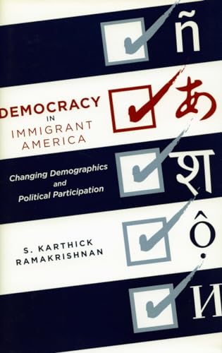 Beispielbild fr Democracy in Immigrant America: Changing Demographics and Political Participation zum Verkauf von BooksRun