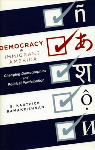 Stock image for Democracy in Immigrant America: Changing Demographics and Political Participation for sale by BooksRun