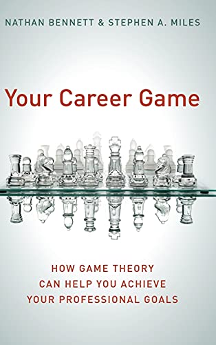 Stock image for Your Career Game : How Game Theory Can Help You Achieve Your Professional Goals for sale by Better World Books