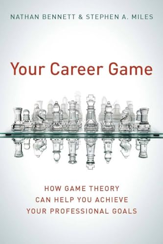Stock image for Your Career Game : How Game Theory Can Help You Achieve Your Professional Goals for sale by Better World Books