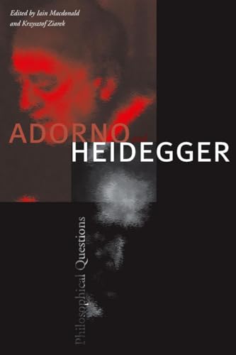 9780804756365: Adorno and Heidegger: Philosophical Questions