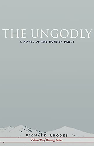 Beispielbild fr The Ungodly: A Novel of the Donner Party zum Verkauf von Jenson Books Inc