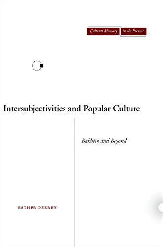 Stock image for Intersubjectivities and Popular Culture: Bakhtin and Beyond (Cultural Memory in the Present) for sale by HPB-Red