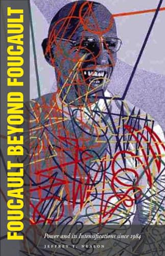 9780804757027: Foucault Beyond Foucault: Power and Its Intensifications Since 1984