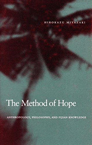 9780804757171: The Method of Hope: Anthropology, Philosophy, and Fijian Knowledge