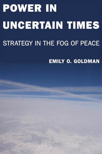 Beispielbild fr Power in Uncertain Times : Strategy in the Fog of Peace : () zum Verkauf von Asano Bookshop