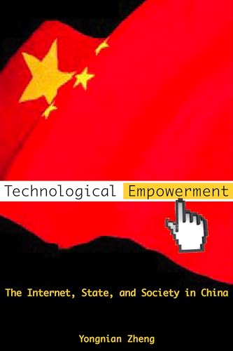 Stock image for Technological Empowerment: The Internet, State, and Society in China for sale by HPB-Red