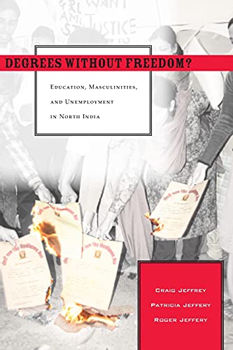 Beispielbild fr Degrees Without Freedom?: Education, Masculinities, and Unemployment in North India zum Verkauf von WorldofBooks