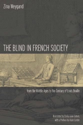Stock image for The Blind in French Society from the Middle Ages to the Century of Louis Braille for sale by Anybook.com