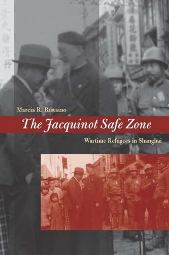 Stock image for The Jacquinot Safe Zone   Wartime Refugees in Shanghai for sale by Revaluation Books