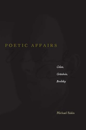 Beispielbild fr Poetic Affairs: Celan, Gr?nbein, Brodsky (Verbal Art: Studies in Poetics) zum Verkauf von Reuseabook