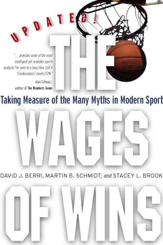 Stock image for The Wages of Wins : Taking Measure of the Many Myths in Modern Sport. Updated Edition for sale by Better World Books: West