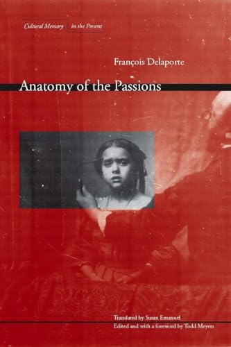 Imagen de archivo de Anatomy of the Passions (Cultural Memory in the Present) a la venta por Lucky's Textbooks