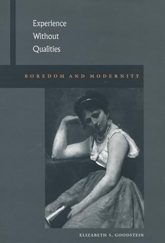 9780804758604: Experience Without Qualities: Boredom and Modernity