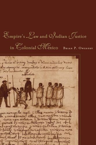 Stock image for Empire of law and Indian justice in colonial Mexico for sale by Robert Campbell Bookseller ABAC/ILAB