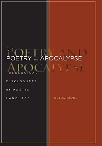 Beispielbild fr Poetry and Apocalypse: Theological Disclosures of Poetic Language (Cultural Memory in the Present) zum Verkauf von Midtown Scholar Bookstore