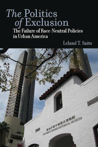 Stock image for The Politics of Exclusion : The Failure of Race-Neutral Policies in Urban America for sale by Better World Books: West