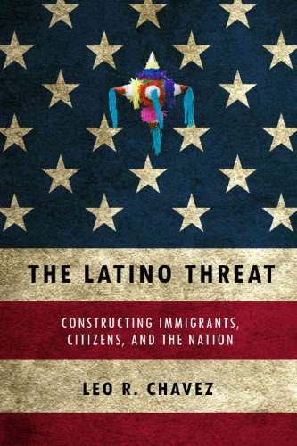 9780804759335: The Latino Threat: Constructing Immigrants, Citizens, and the Nation