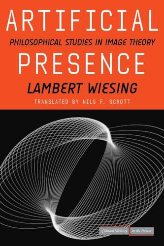 9780804759410: Artificial Presence: Philosophical Studies in Image Theory (Cultural Memory in the Present)