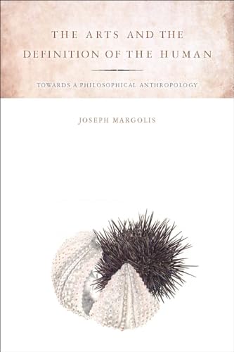 Beispielbild fr The Arts and the Definition of the Human : Toward a Philosophical Anthropology zum Verkauf von Better World Books