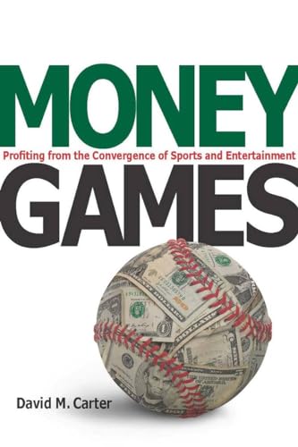 Stock image for Money Games: Profiting from the Convergence of Sports and Entertainment for sale by BooksRun