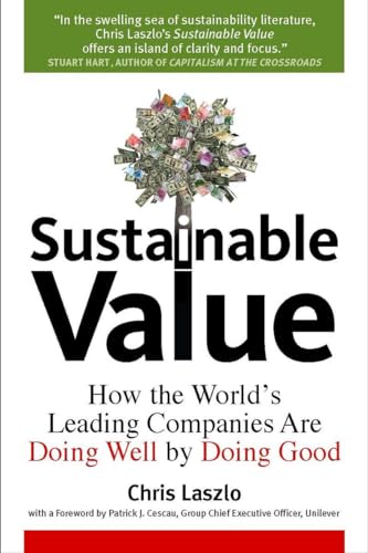 9780804759632: Sustainable Value: How the World's Leading Companies Are Doing Well by Doing Good