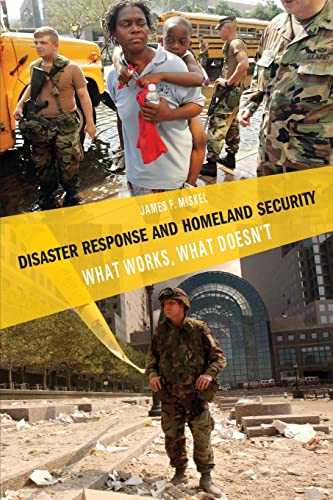 Beispielbild fr Disaster Response and Homeland Security: What Works, What Doesn't zum Verkauf von ThriftBooks-Dallas