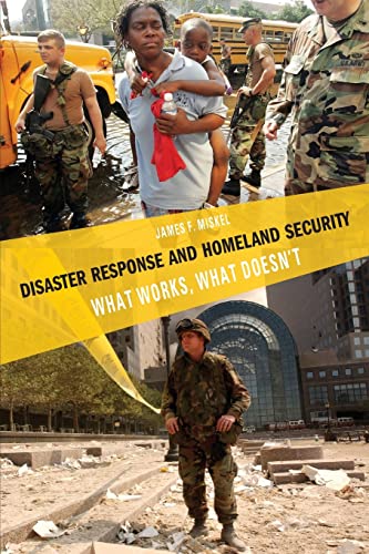 Stock image for Disaster Response and Homeland Security: What Works, What Doesn't for sale by ThriftBooks-Dallas