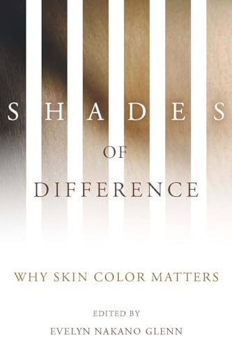 9780804759984: Shades of Difference: Why Skin Color Matters