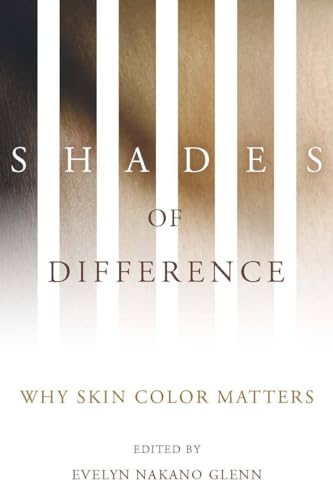 9780804759991: Shades of Difference: Why Skin Color Matters