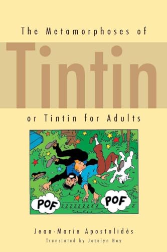 Imagen de archivo de The Metamorphoses of Tintin: or Tintin for Adults a la venta por GoldenWavesOfBooks