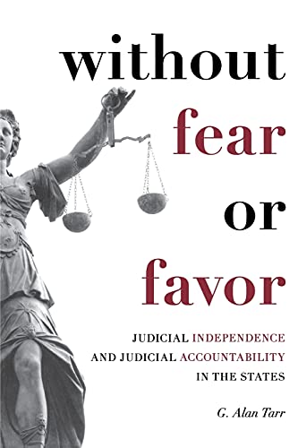 Beispielbild fr Without Fear or Favor : Judicial Independence and Judicial Accountability in the States zum Verkauf von Better World Books