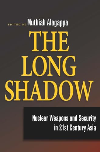 Beispielbild fr The Long Shadow : Nuclear Weapons and Security in 21st Century Asia zum Verkauf von Better World Books