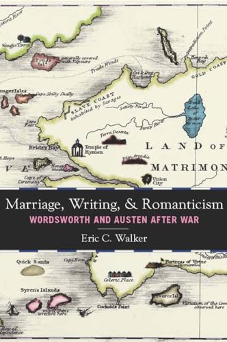 Stock image for Marriage, Writing, and Romanticism: Wordsworth and Austen After War for sale by THE SAINT BOOKSTORE