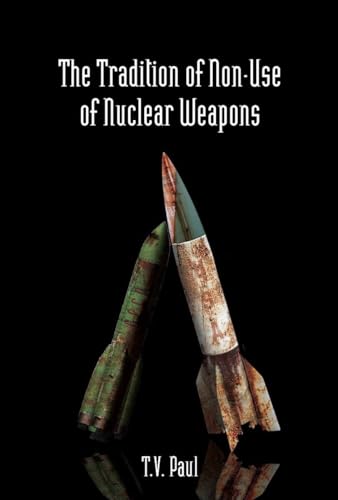 9780804761314: The Tradition of Non-Use of Nuclear Weapons