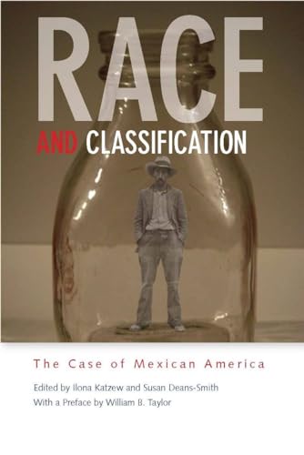 Beispielbild fr RACE AND CLASSIFICATION: THE CASE OF MEXICAN AMERICA zum Verkauf von Basi6 International