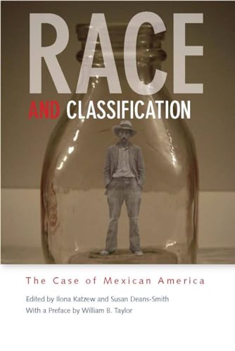 Imagen de archivo de RACE AND CLASSIFICATION: THE CASE OF MEXICAN AMERICA a la venta por Basi6 International