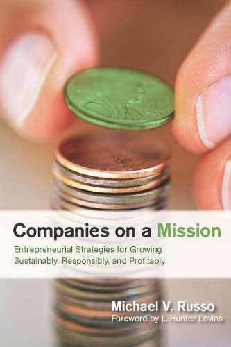 Imagen de archivo de Companies on a Mission: Entrepreneurial Strategies for Growing Sustainably, Responsibly, and Profitably a la venta por ThriftBooks-Atlanta