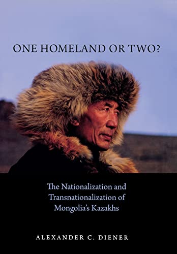 Beispielbild fr One Homeland or Two?: The Nationalization and Transnationalization of Mongolia's Kazakhs zum Verkauf von HPB-Red