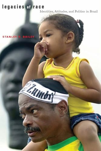 Imagen de archivo de Legacies of Race : Identities, Attitudes, and Politics in Brazil a la venta por Better World Books