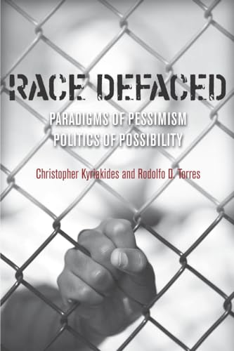 Beispielbild fr Race Defaced: Paradigms of Pessimism, Politics of Possibility zum Verkauf von Midtown Scholar Bookstore