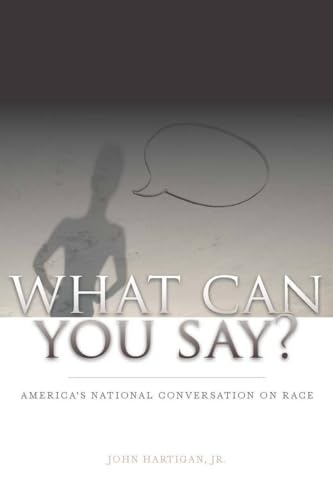 Stock image for What Can You Say?: America's National Conversation on Race for sale by Lakeside Books