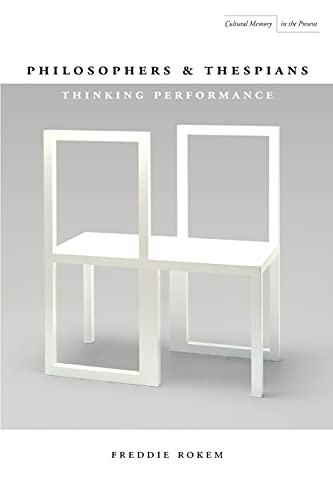 9780804763509: PHILOSOPHERS AND THESPIANS: Thinking Performance (Cultural Memory in the Present)