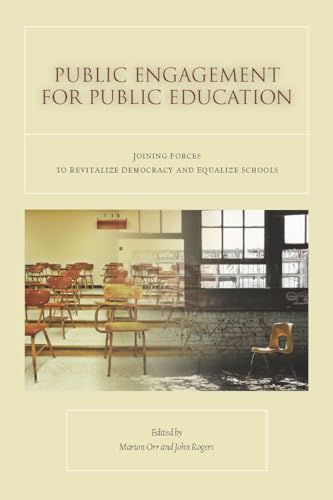 Imagen de archivo de Public Engagement for Public Education: Joining Forces to Revitalize Democracy and Equalize Schools a la venta por BookHolders