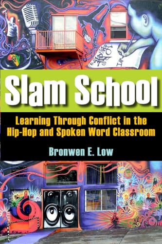 Beispielbild fr Slam School : Learning Through Conflict in the Hip-Hop and Spoken Word Classroom zum Verkauf von Better World Books