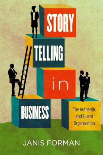 Stock image for Storytelling in Business: The Authentic and Fluent Organization for sale by BooksRun