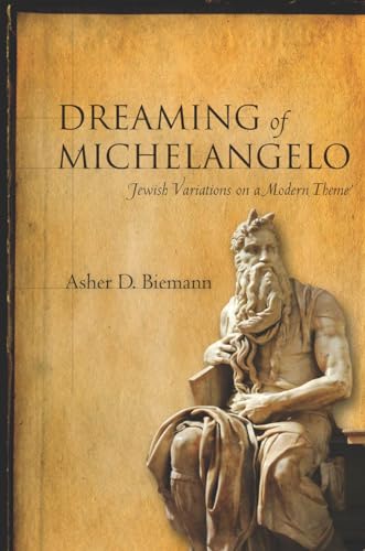 Stock image for DREAMING OF MICHELANGELO: JEWISH VARIATIONS ON A MODERN THEME. for sale by Any Amount of Books