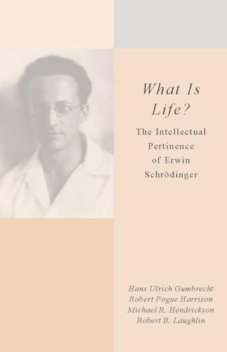 Stock image for What Is Life? The Intellectual Pertinence of Erwin Schrodinger for sale by Carpe Diem Fine Books, ABAA