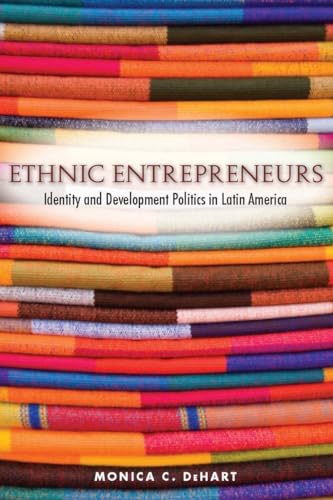 Stock image for Ethnic Entrepreneurs : Identity and Development Politics in Latin America for sale by Better World Books