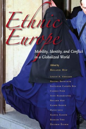 Beispielbild fr Ethnic Europe : Mobility, Identity, and Conflict in a Globalized World zum Verkauf von Better World Books